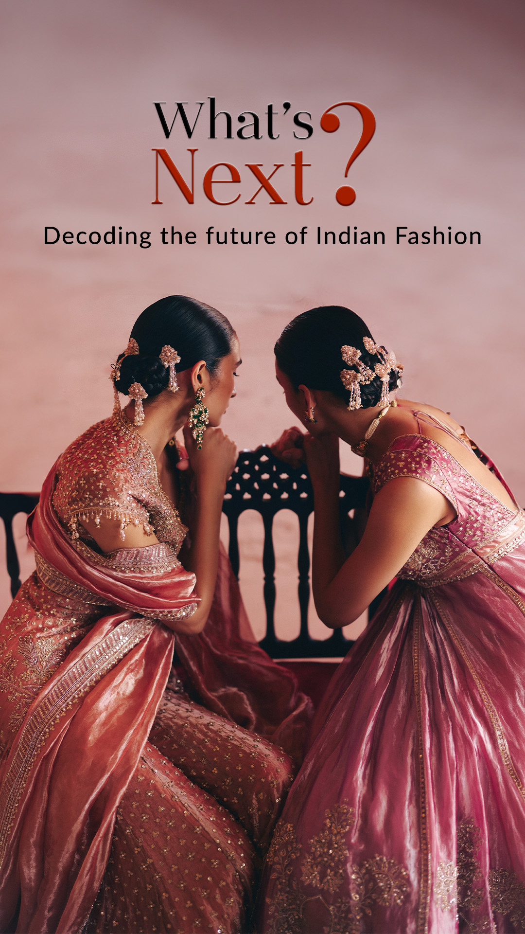 Aza Introduces What’s Next? — A New Lens on the Future of Indian Fashion.